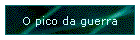 O pico da guerra