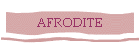 AFRODITE